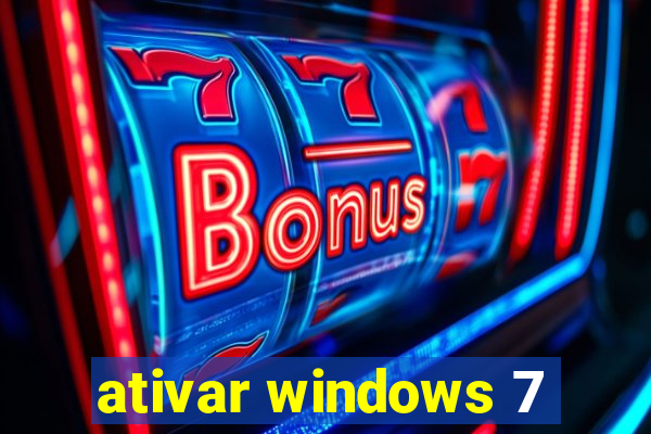 ativar windows 7